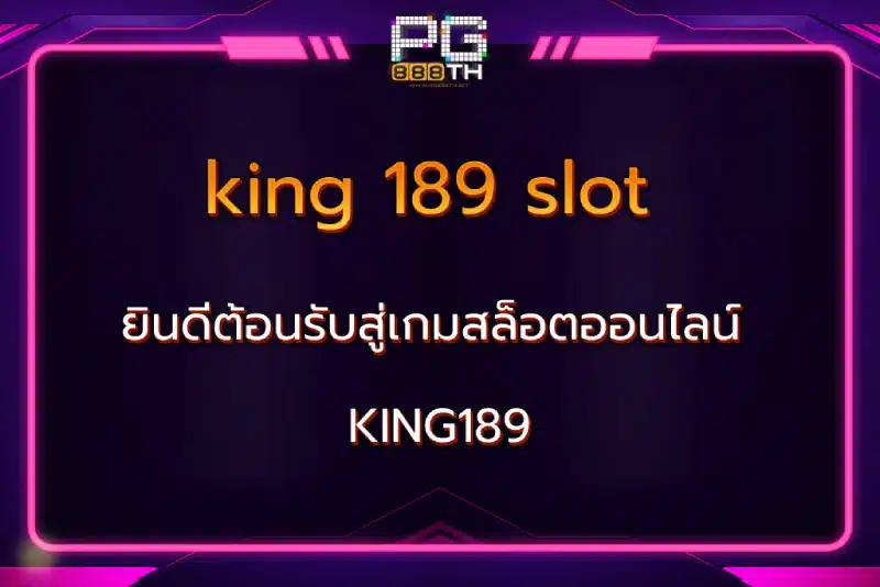 king 189 slot